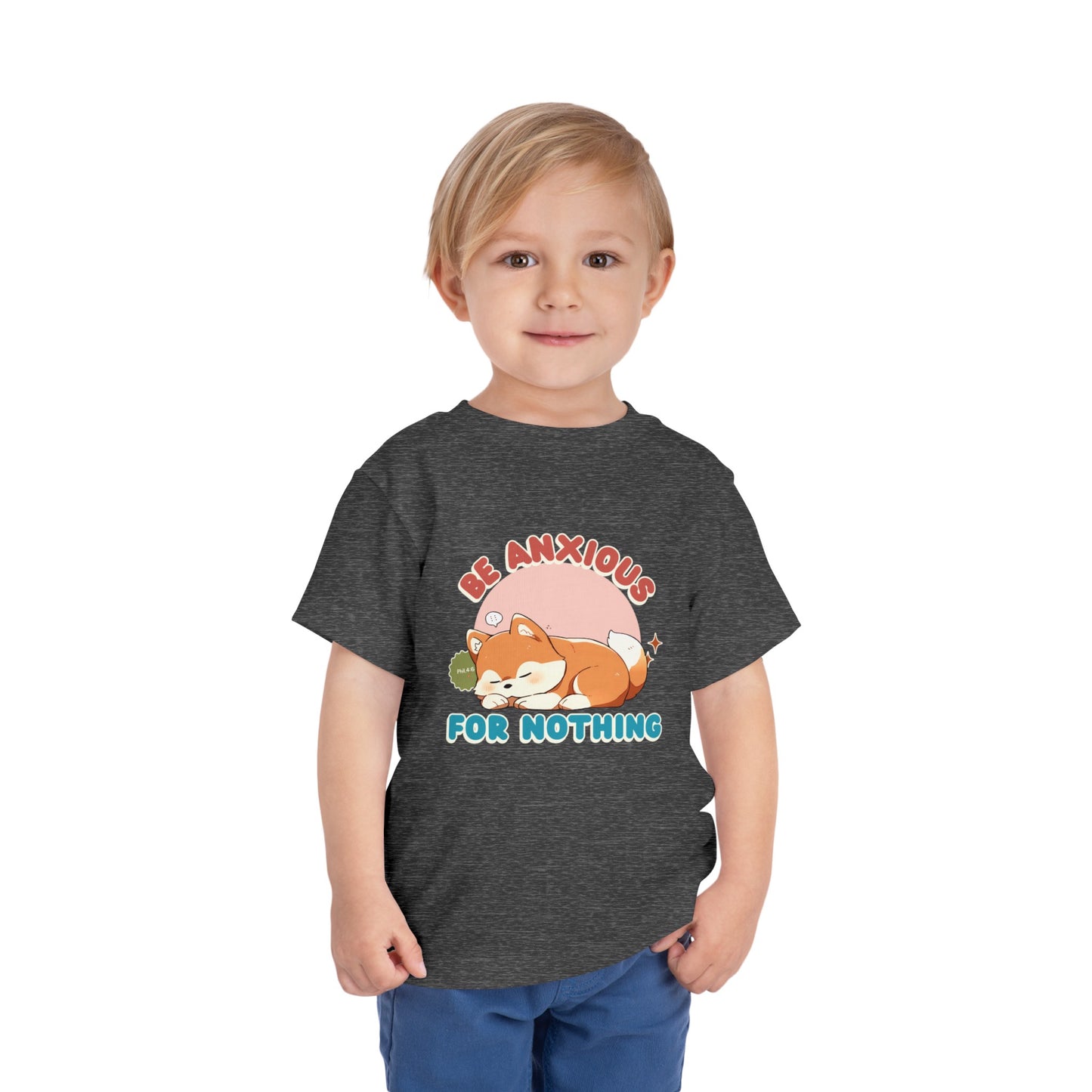Be Anxious for Nothing Toddler's T-Shirt (Dog-Lover Tee)