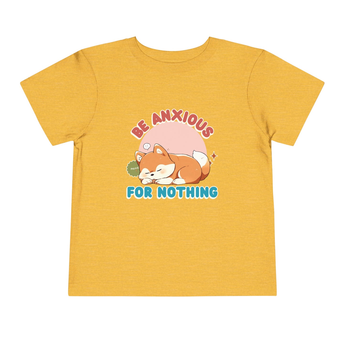Be Anxious for Nothing Toddler's T-Shirt (Dog-Lover Tee)