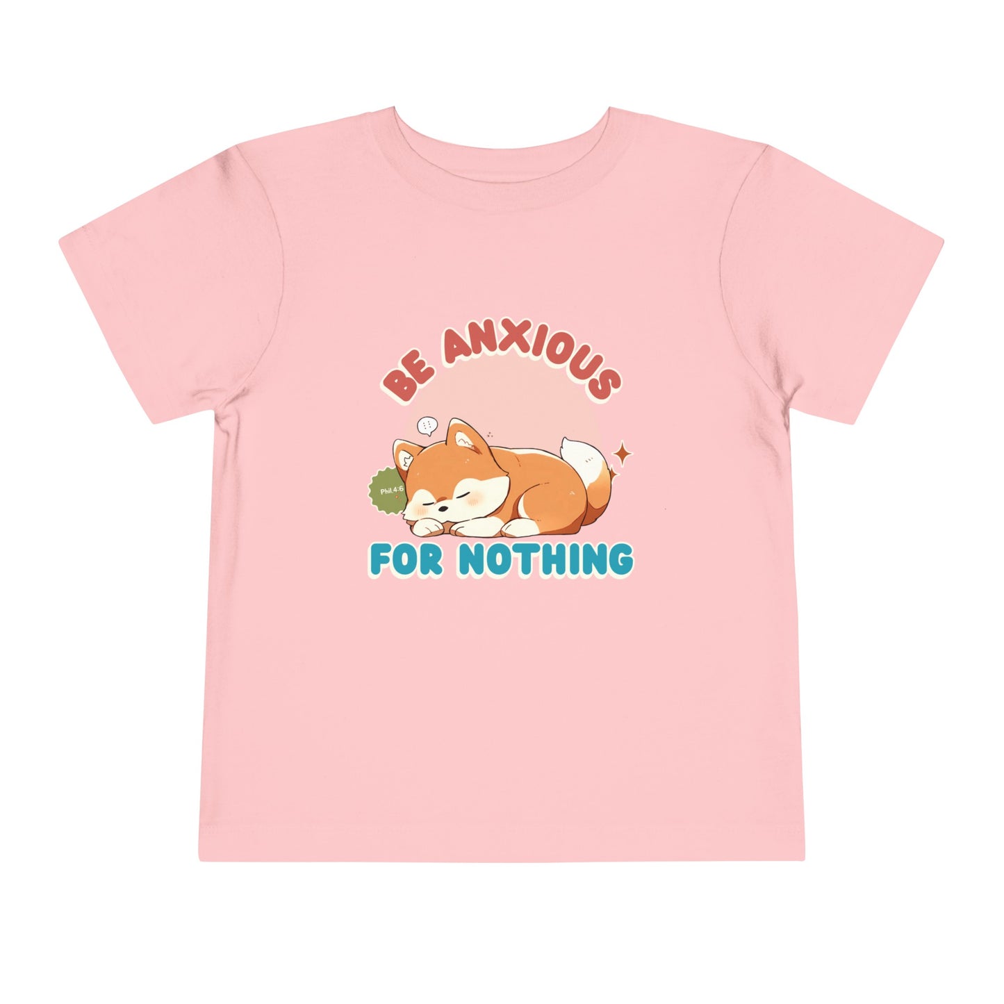 Be Anxious for Nothing Toddler's T-Shirt (Dog-Lover Tee)