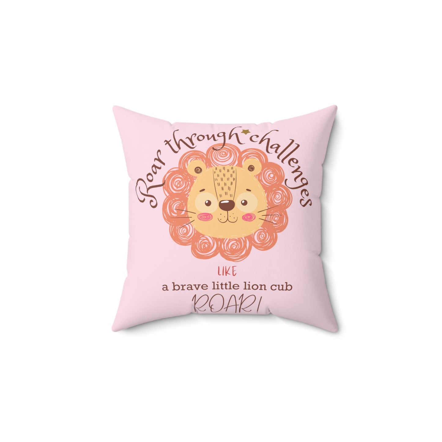 Roar through Challenges Little Lion Cub Square Pillow