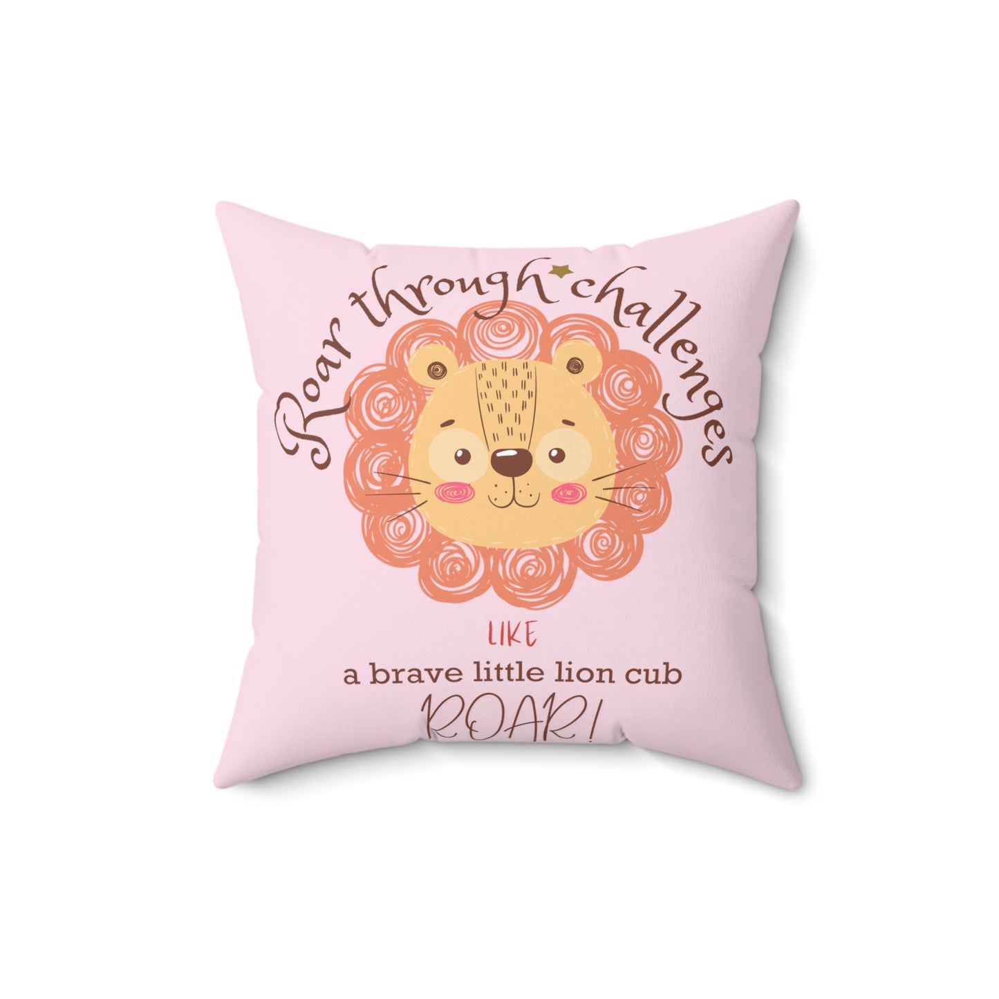 Roar through Challenges Little Lion Cub Square Pillow