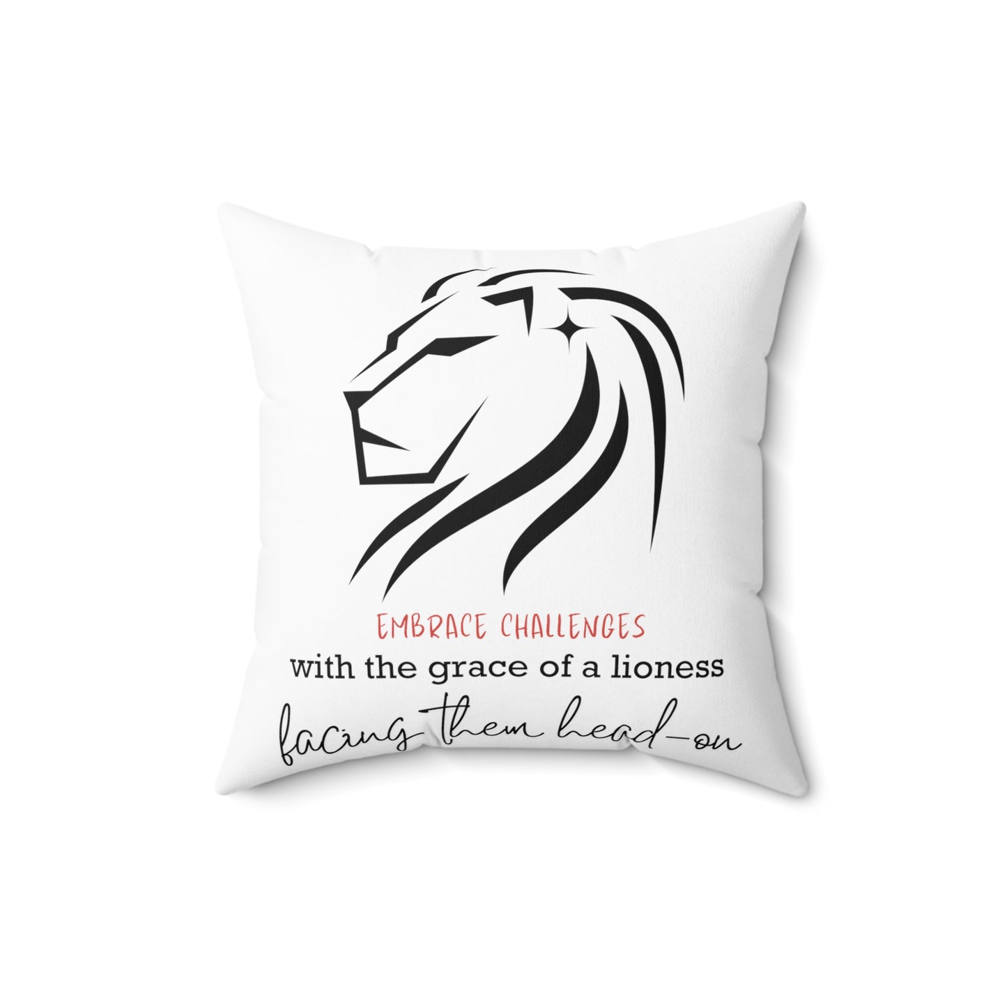 Embrace Challenges Lion Queen Square Pillow