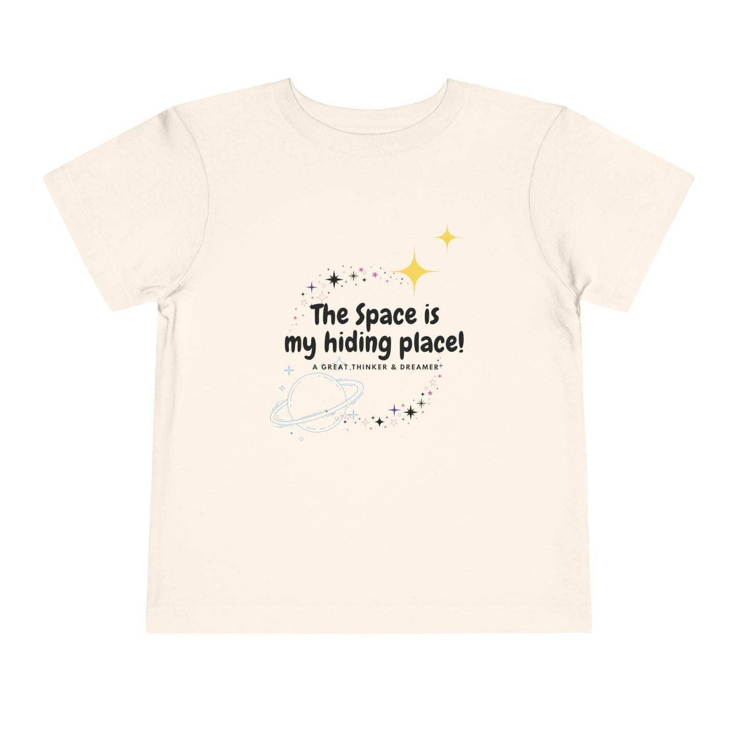 The Space is my Hiding Place Toddler's T-Shirt