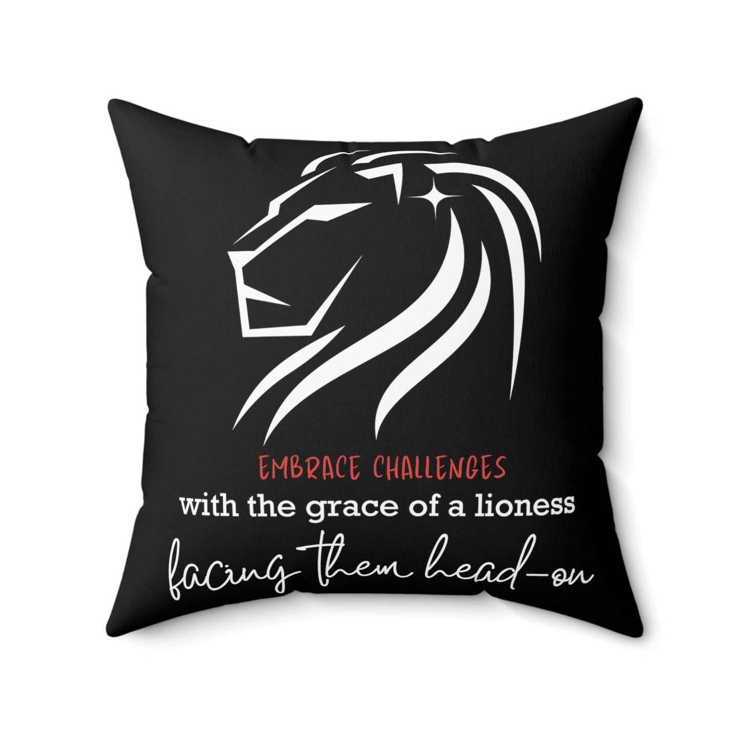 Embrace Challenges Lion Queen Square Pillow