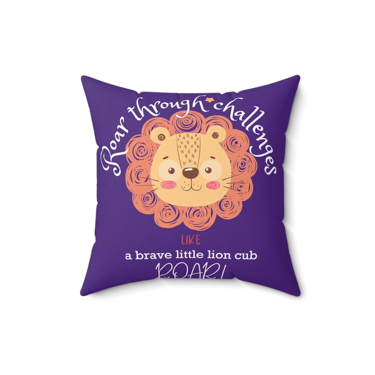 Roar through Challenges Little Lion Cub Square Pillow