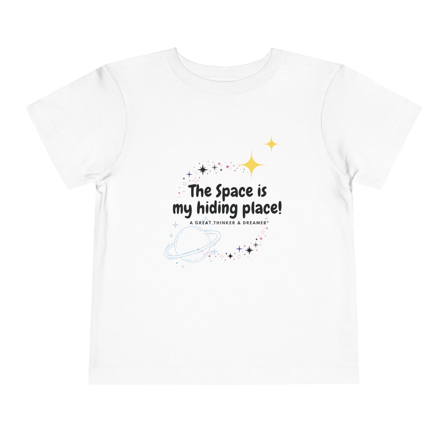 The Space is my Hiding Place Toddler's T-Shirt