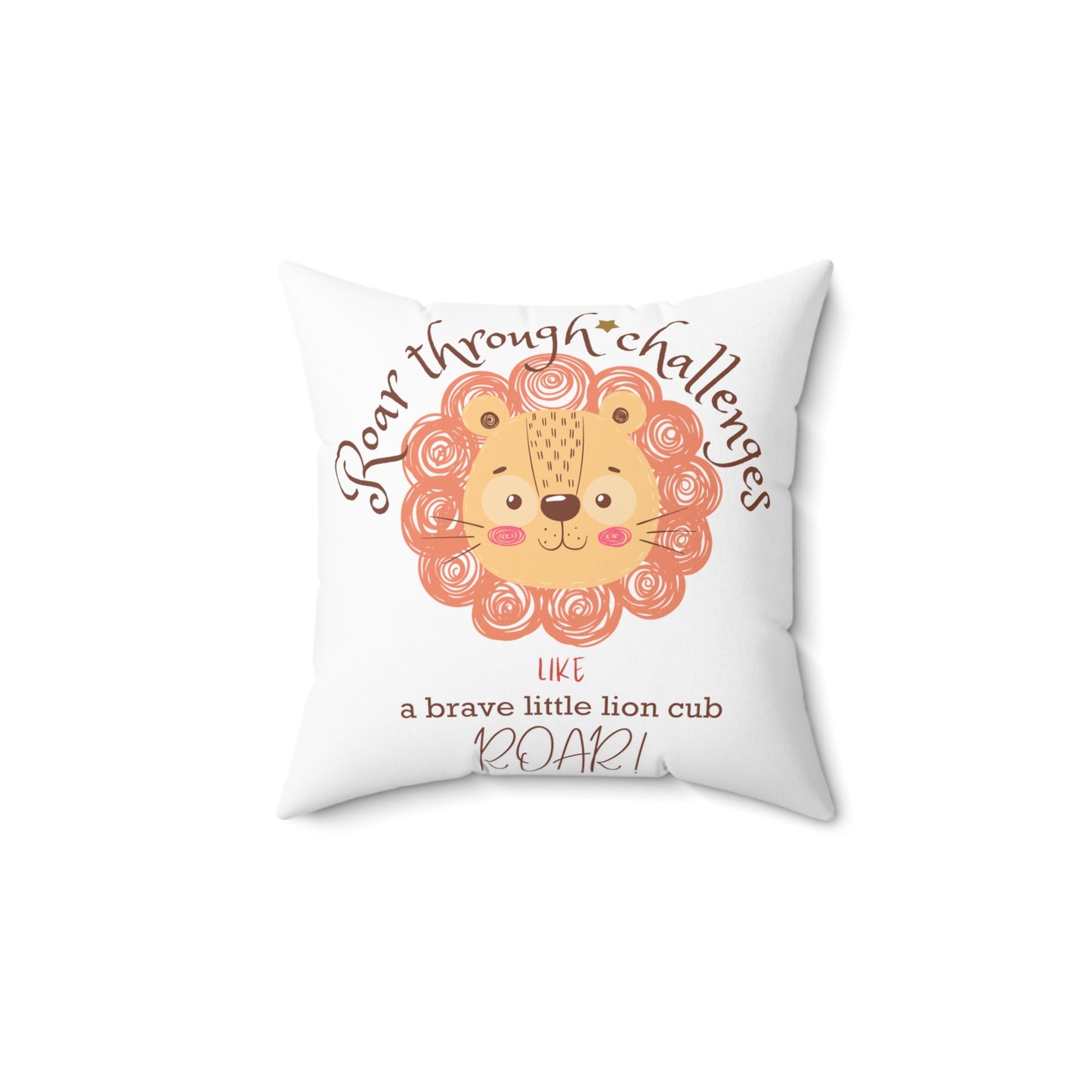 Roar through Challenges Little Lion Cub Square Pillow