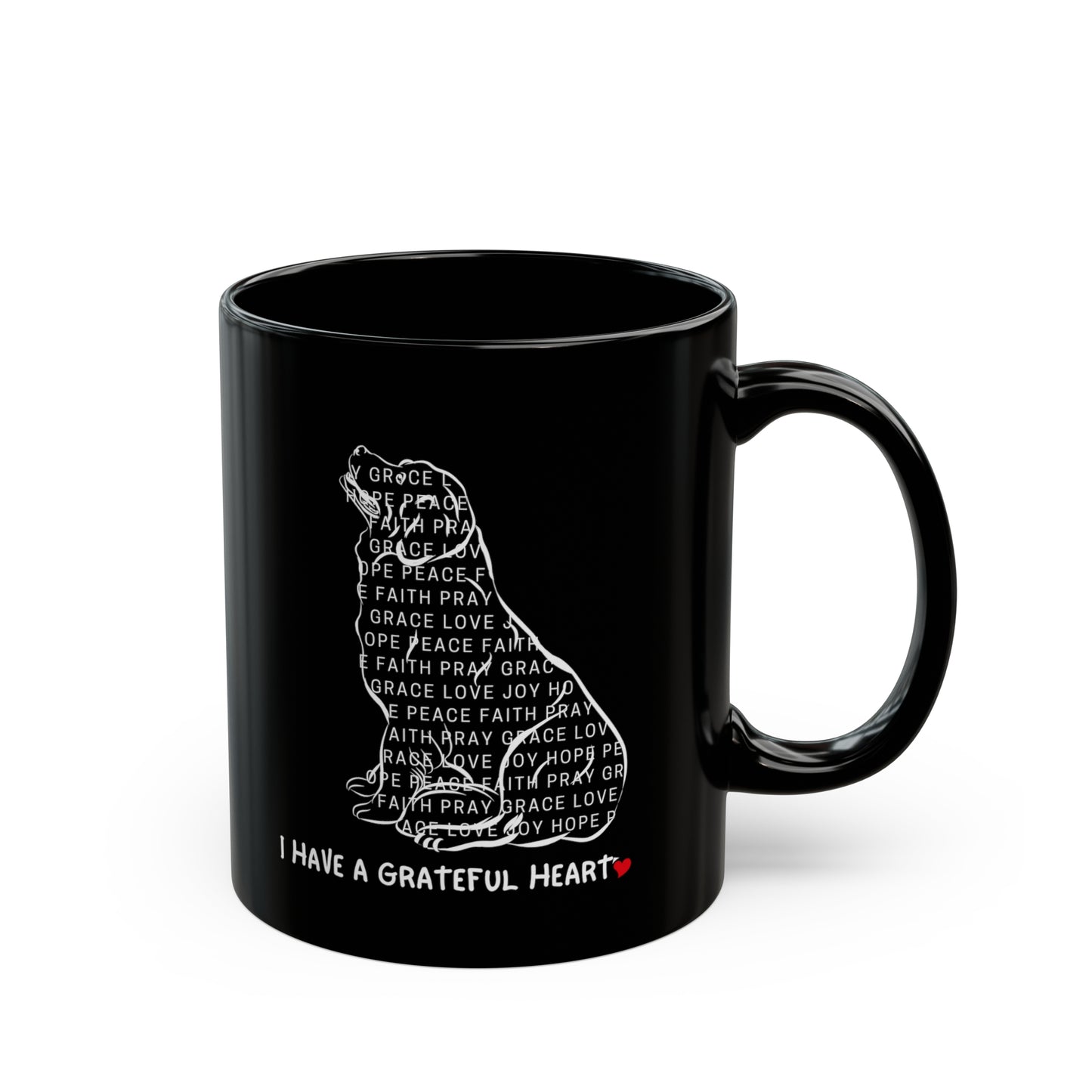 I have a Grateful Heart Chocolate Tea Coffee Mug BLACK VERSION (11oz, 15oz)