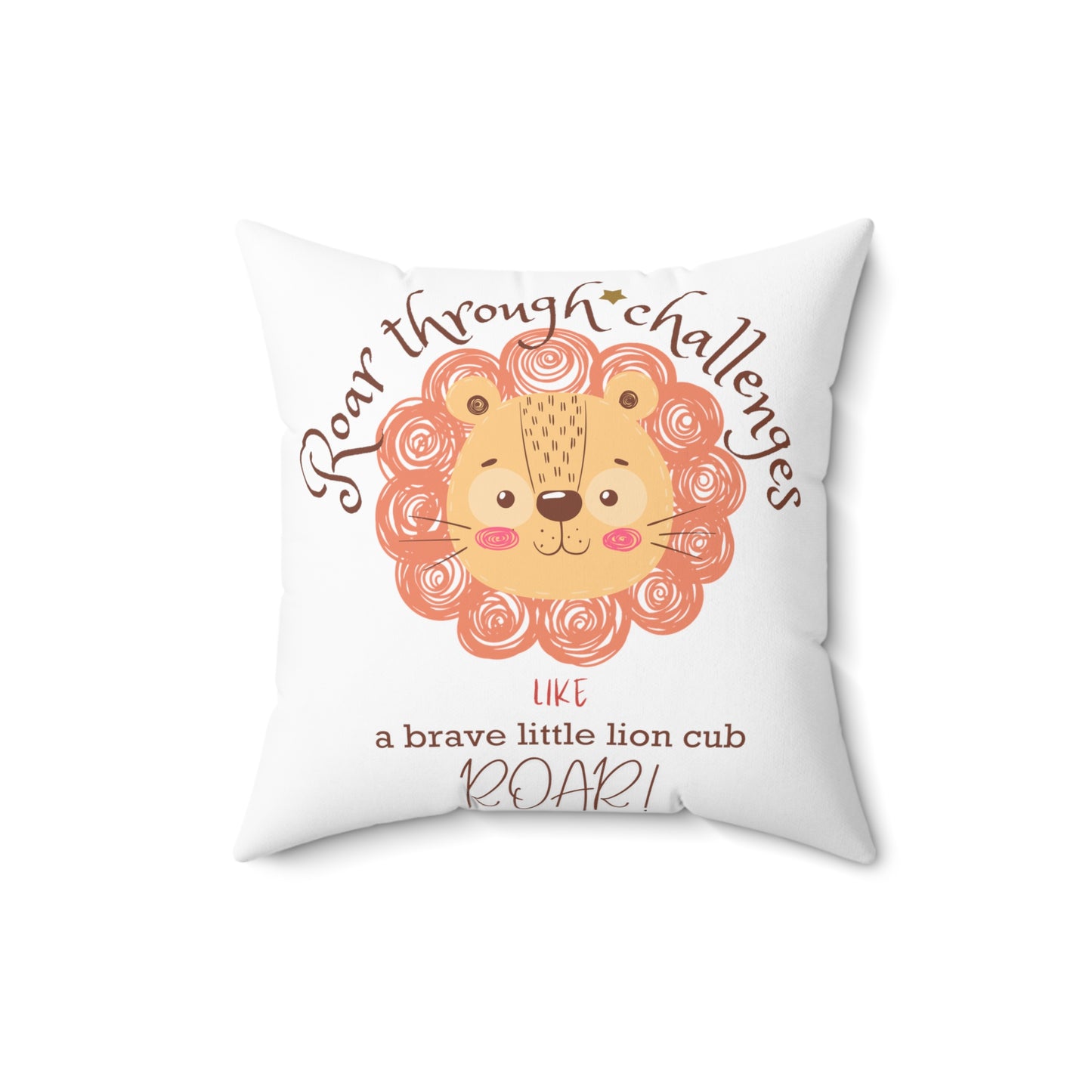 Roar through Challenges Little Lion Cub Square Pillow