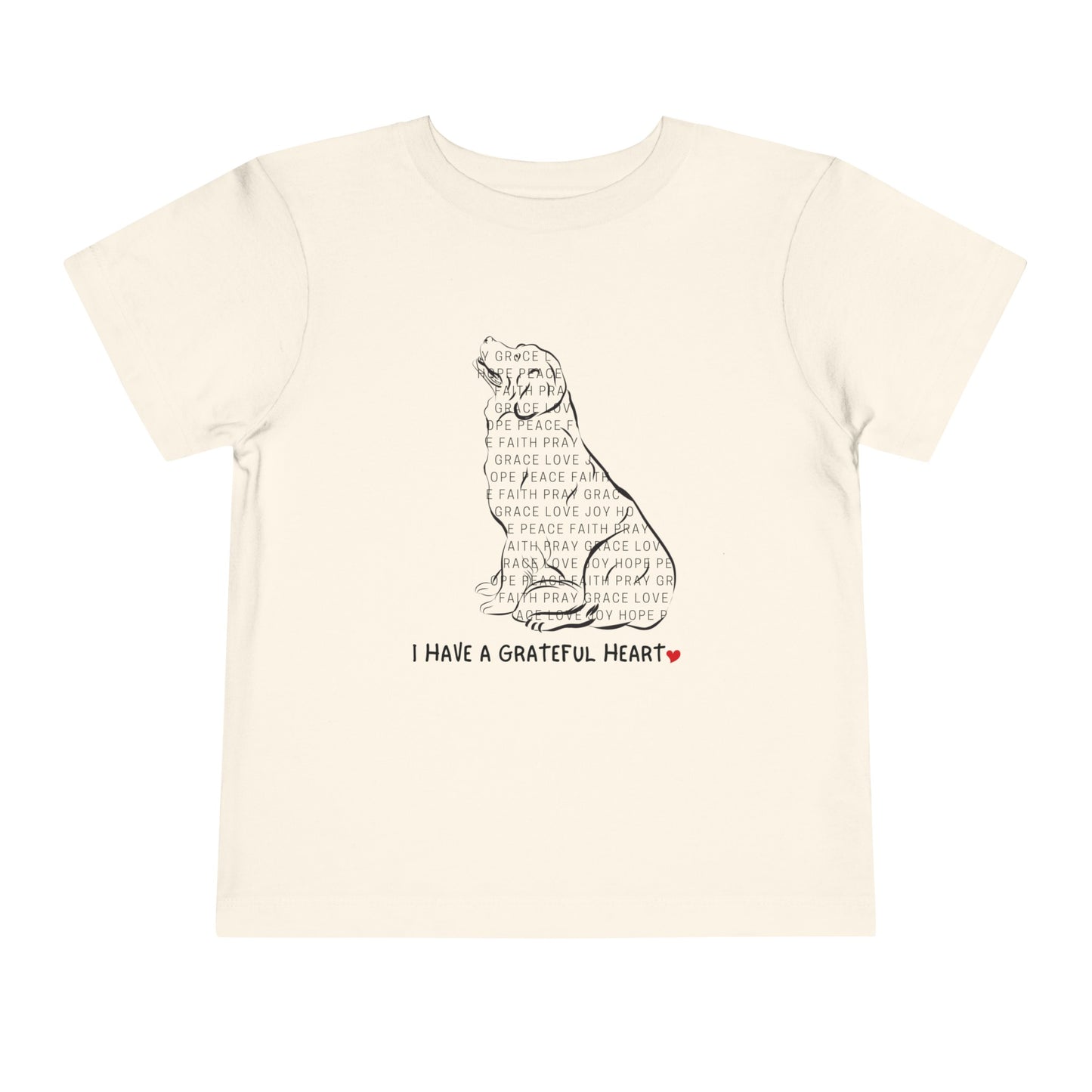 I have a Grateful Heart Toddler's T-Shirt (Dog-Lover Tee)