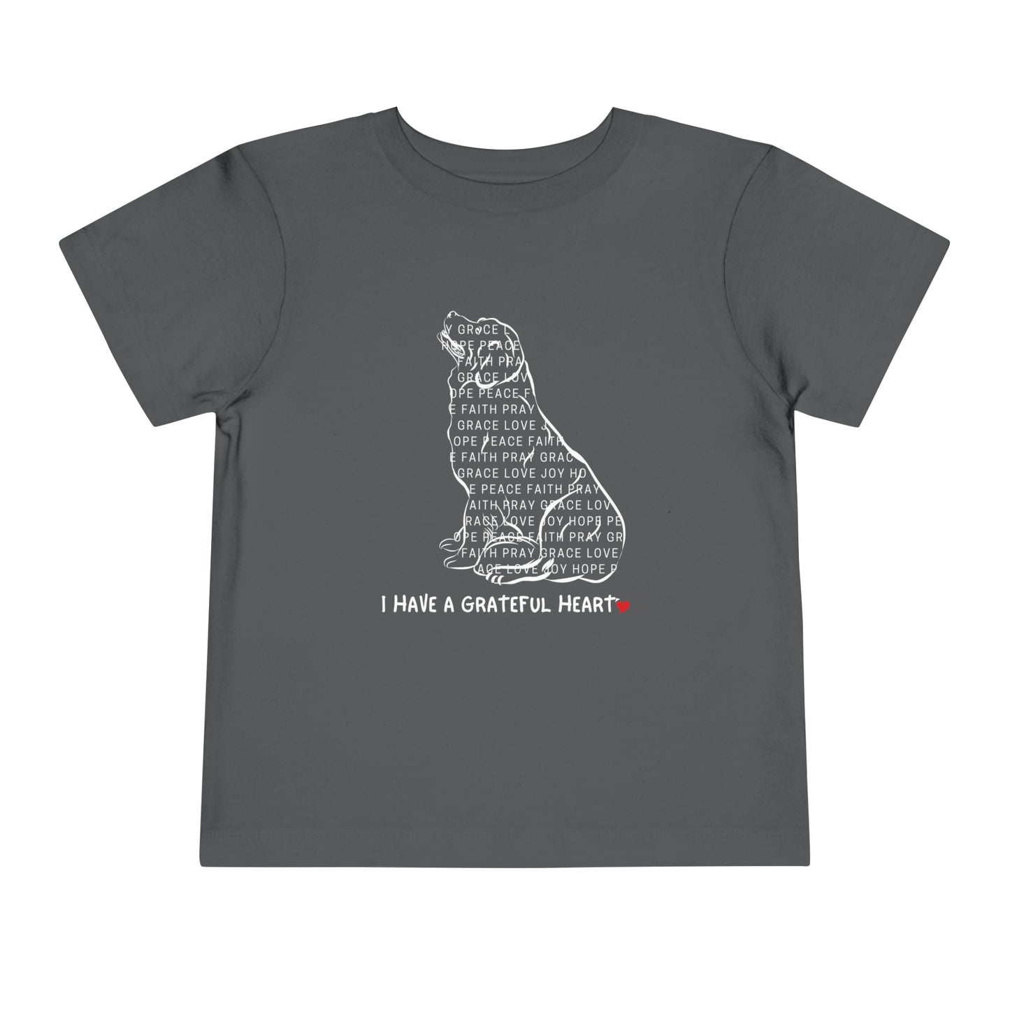 I have a Grateful Heart Toddler's T-Shirt (Dog-Lover Tee)