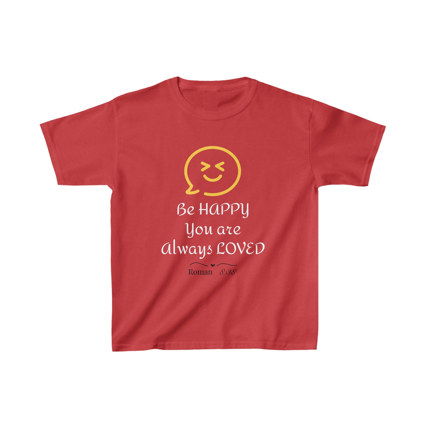 Be Happy You are Always Loved Kids T-Shirt (Little Christian Tee)