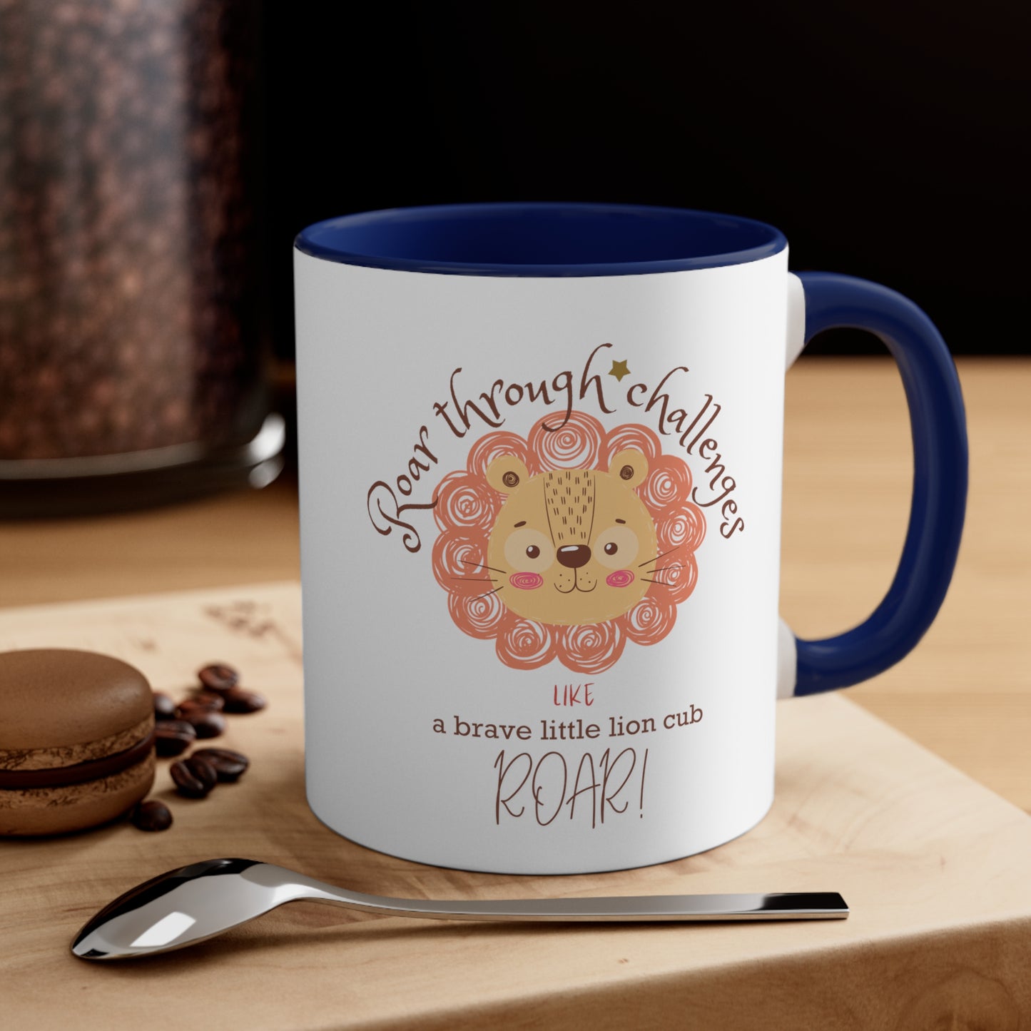 Roar through Challenges Little Lion Cub Chocolate Tea Coffee Mug (11oz, 5 colors available)