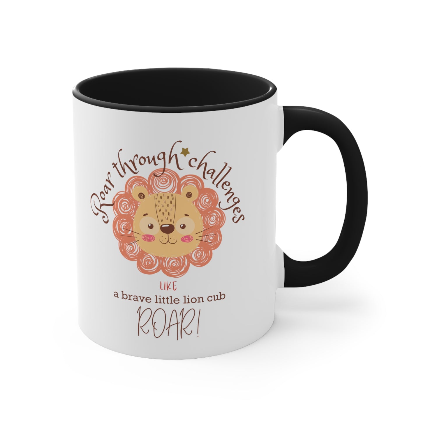 Roar through Challenges Little Lion Cub Chocolate Tea Coffee Mug (11oz, 5 colors available)