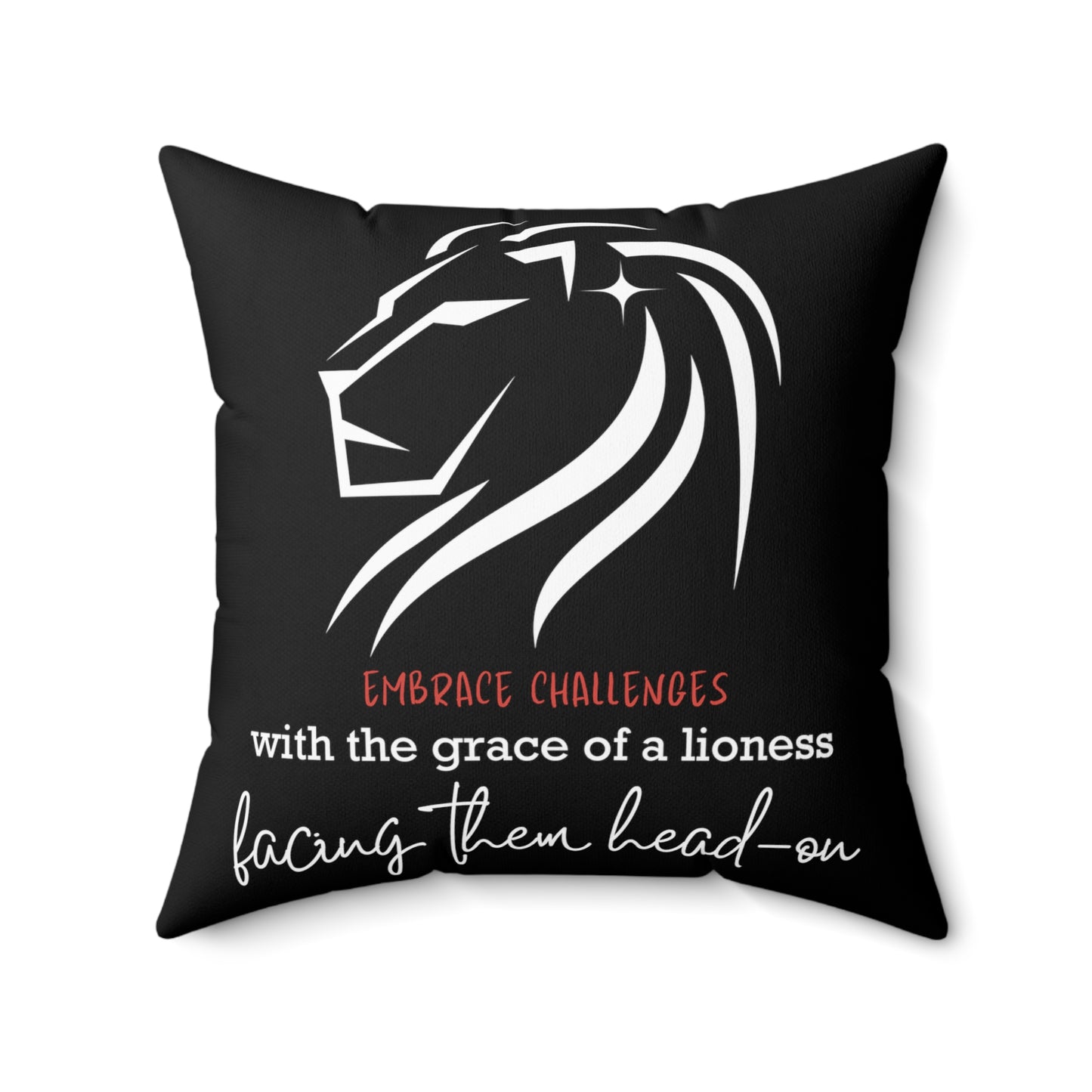 Embrace Challenges Lion Queen Square Pillow