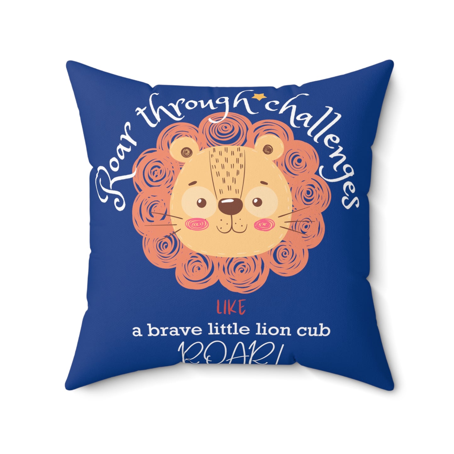 Roar through Challenges Little Lion Cub Square Pillow