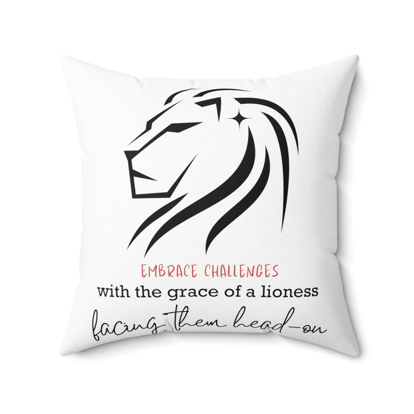 Embrace Challenges Lion Queen Square Pillow