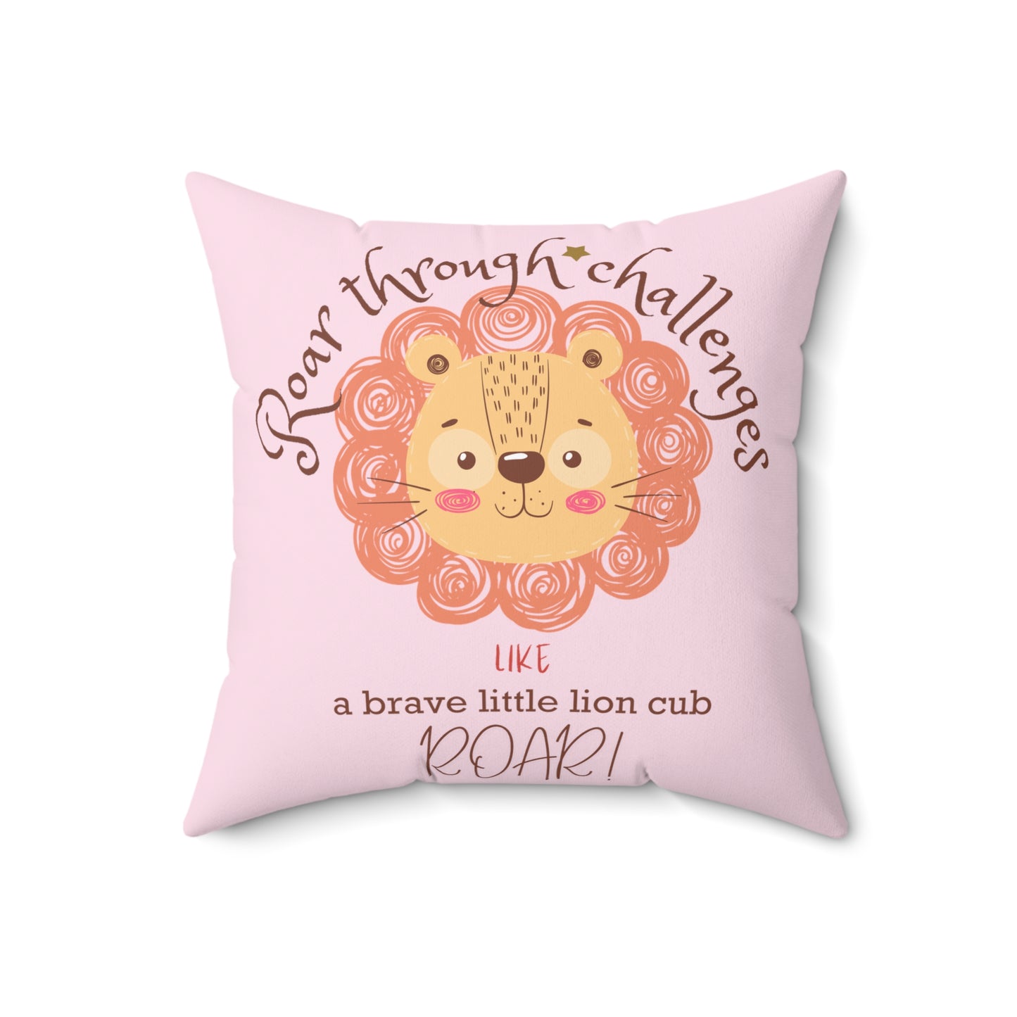 Roar through Challenges Little Lion Cub Square Pillow