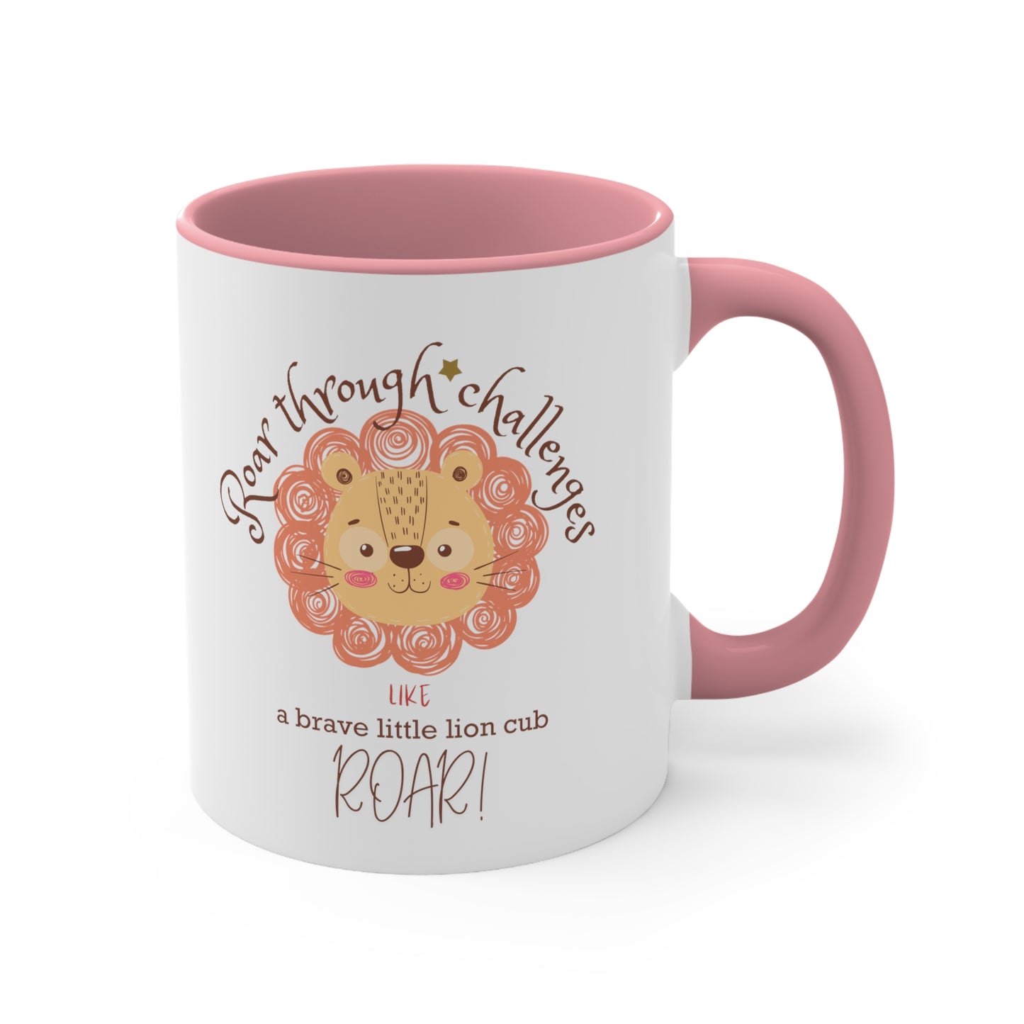 Roar through Challenges Little Lion Cub Chocolate Tea Coffee Mug (11oz, 5 colors available)